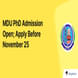 MDU PhD Admission Open; Apply Before November 25